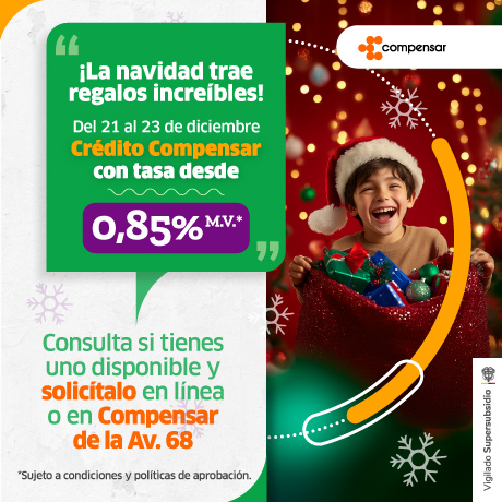 La navidad trae regalos increíbles disfruta tasa desde 0,85% m.v en Créditos Compensar