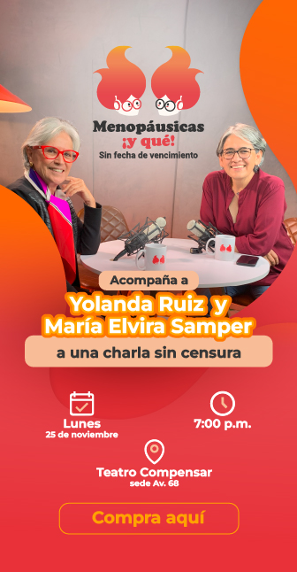  Acompaña a Yolanda Ruiz y María Elvira Samper a una charla sin censura. Lunes 25 de noviembre, 7:00 p.m., Teatro Compensar sede Av. 68. Compra aquí. Logo menopaúsicas y qué imágenes de María Elvira Samper y Yolanda Ruiz con micrófonos.

        