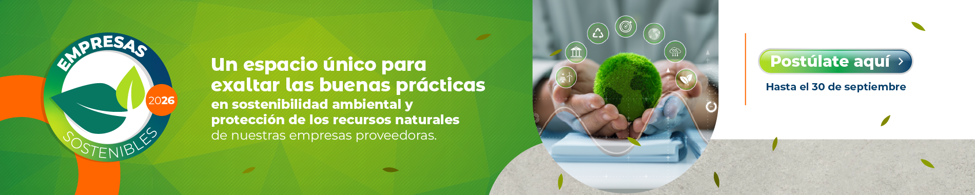 Un espacio único para exaltar las buenas prácticas en sostenibilidad ambiental y protección de los recursos naturales de nuestras empresas proveedoras.