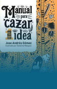 imagen libro Manual para cazar una idea” 