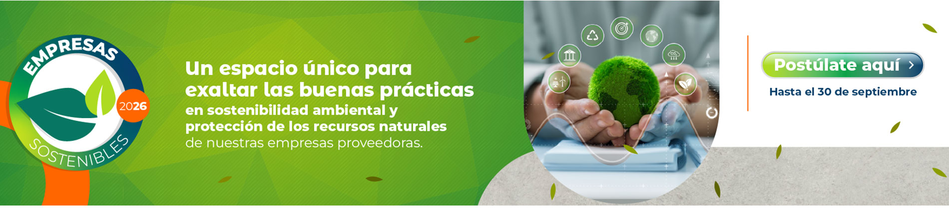 espacio unico para exaltar las buenas prácticas en sostenibilidad ambiental y protección de los recursos naturales de nuestras empresas proveedoras