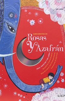  Libro “Cancioncitas de Rosas y Azafrán: India, Pakistán y Sri Lanka”