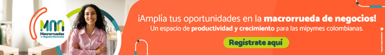 Impulsa el crecimiento y desarrollo de tu negocio en la macrorrueda de negocios. Postúlate ahora.