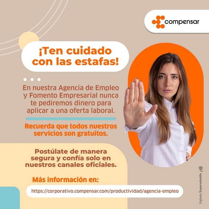 Los servicios prestados por Agencia de Empleo y Fomento Empresarial de Compensar son gratuitos. Encuentra más información en nuestra página web.