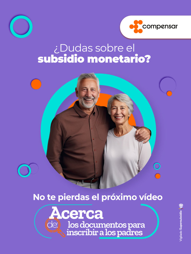 ¿Dudas sobre el subsidio monetario? No te pierdas el próximo video. 
Acerca de los documentos para inscribir a los padres.