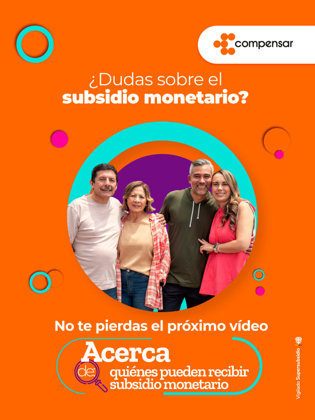 ¿Dudas sobre el subsidio monetario? No te pierdas el próximo video. 
                        Acerca de quiénes pueden recibir subsidio monetario.