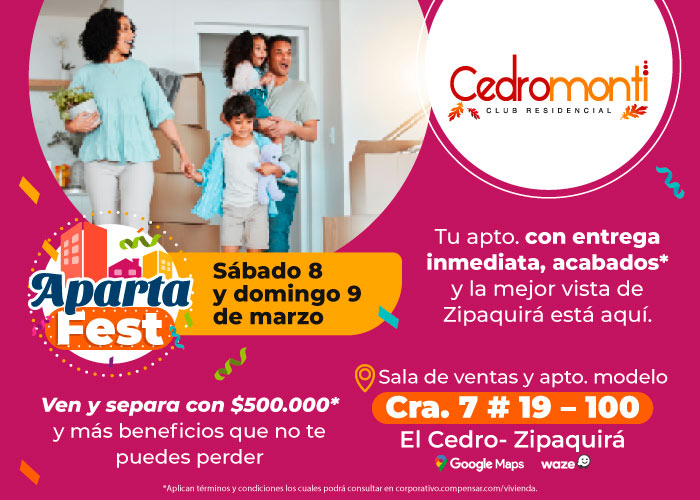 Apartafest sábado 8 y 9 de marzo                 Tu apto con entrega inmediata, acabados y la mejor vista de Zipaquirá está aquí.                                 Ven y separa con $500.000* y más beneficios que no te puedes perder                                 Sala de ventas y apto modelo                Carrera 7 No 19- 100                 El Cedro - Zipaquirá 