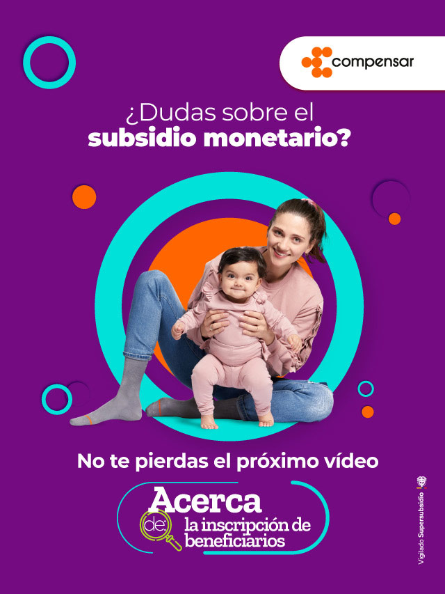 ¿Dudas sobre el subsidio monetario? No te pierdas el próximo video acerca de la inscripción de beneficiarios.